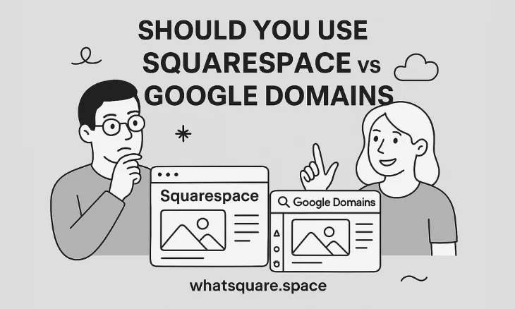 Should You Use Squarespace or Google Domains?